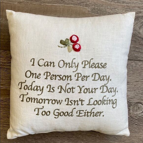Sarcastic Embroidered Can Only Please One Person Per Day Cream Mini Throw Pillow - Picture 1 of 2